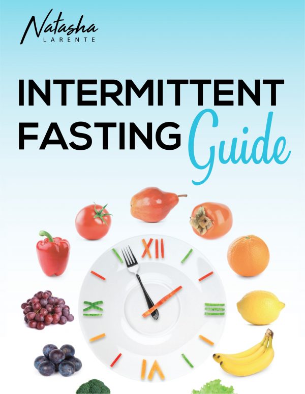 Intermittent Fasting Guide – Natasha Larente